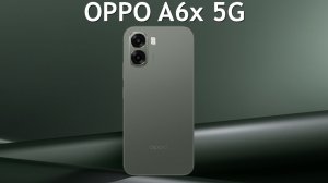 OPPO A6X 5G первый обзор на русском
