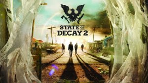 Погружение в State of Decay 2: выживание, стратегии и эпические моменты! Стрим 2