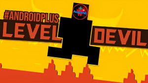 Level Devil Игра Для Android🔘🔵🔴 🅰🅽🅳🆁🅾🅸🅳🅿🅻🆄🆂👹#LevelDevil