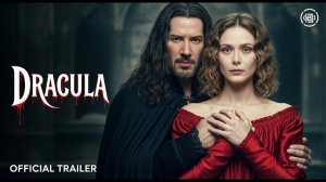 Трейлер фильма «Дракула»