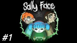 Sally Face #1