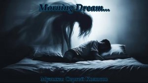 Morning Dream...(Music from Sergey Kolosov)
