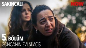 Süreyya ve Gonca Ortak Acılarında Birleşti - Sakıncalı 5. Bölüm (FİNAL) @NOW