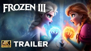 ХОЛОДНОЕ СЕРДЦЕ 3 (Трейлер 2026)