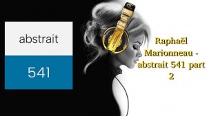 Raphaël Marionneau - abstrait 541 part 2