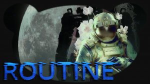 Routine ➤ Геймплей основной компании.