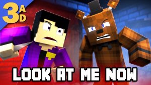 _LOOK AT ME NOW - REMASTERED_ FNAF Minecraft Music Video _ 3A Display фнаф песня