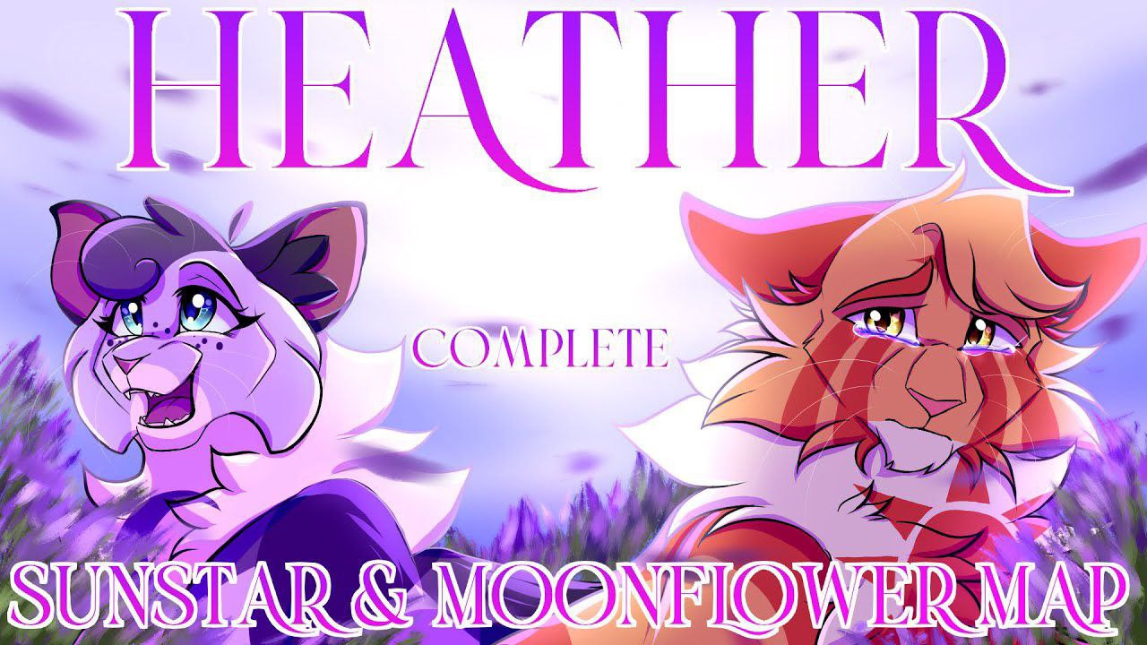 💜 【HEATHER || COMPLETE 72hr Sunstar & Moonflower MAP】(КОТЫ ВОИТЕЛИ МАП ПЕРЕЗАЛИВ)