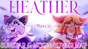 💜 【HEATHER || COMPLETE 72hr Sunstar & Moonflower MAP】(КОТЫ ВОИТЕЛИ МАП ПЕРЕЗАЛИВ)
