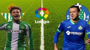 ФУТБОЛ ЧЕМПИОНАТ ИСПАНИИ LA LIGA.  БЕТИС - ХЕТАФЕ.  ТЕКСТОВАЯ ОНЛАЙН ТРАНСЛЯЦИЯ