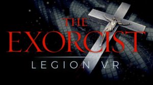 The Exorcist: Legion VR СТРАШНЮЧИЙ ХОРРОР В VR😢 1-2 ЧАСТИ