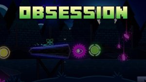 Obsession by StudioBois • Уровень с тематикой рандома и программ)