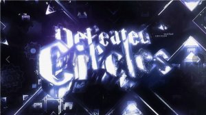 Defeated Circles / Geometry Dash