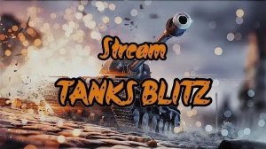 Stream  Tanks Blitz