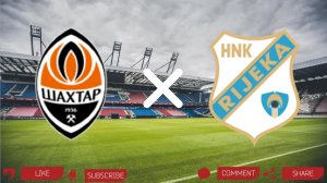 Шахтёр - Риека | Текстовая трансляция