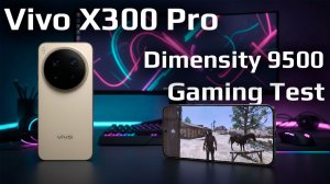 Dimensity 9500 в Vivo X300 Pro: на камерофоне можно играть в игры?