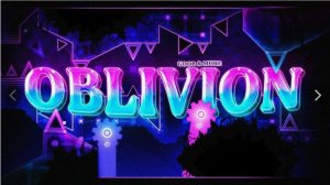 Oblivion / Geometry Dash