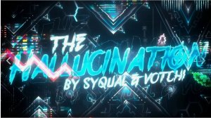 The Hallucination / Geometry Dash