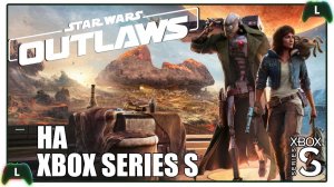 |1| Star Wars: Outlaws DEMO |Xbox SS| Татуин