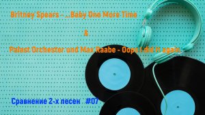 Britney Spears - ...Baby One More Time | Palast Orchester und Max Raabe - Oops I did it again  #07