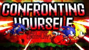 Sonic exe FNF Confronting yourself Friday night funkin