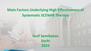 Main Factors Underlying High Effectiveness of Systematic SCENAR Therapy