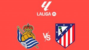 Ла Лига/Реал Сосьедад-Атлетико