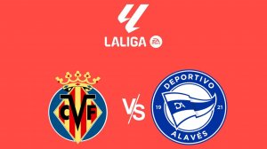 Ла Лига/Вильяреал-Алавес