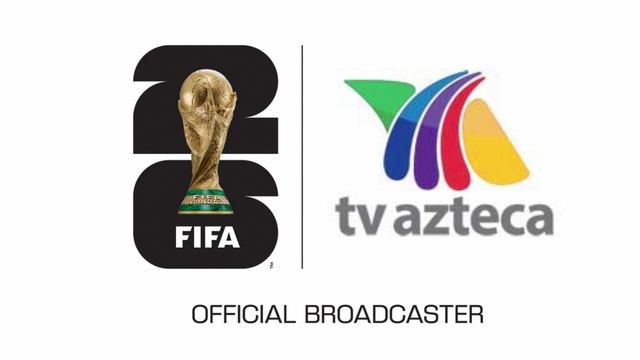 TV Azteca - Emisora Oficial de la Copa Mundial de la FIFA 26 en Canadá, México y Estados Unidos