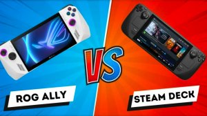 Сравнение Steam deck vs Asus Rog Ally.