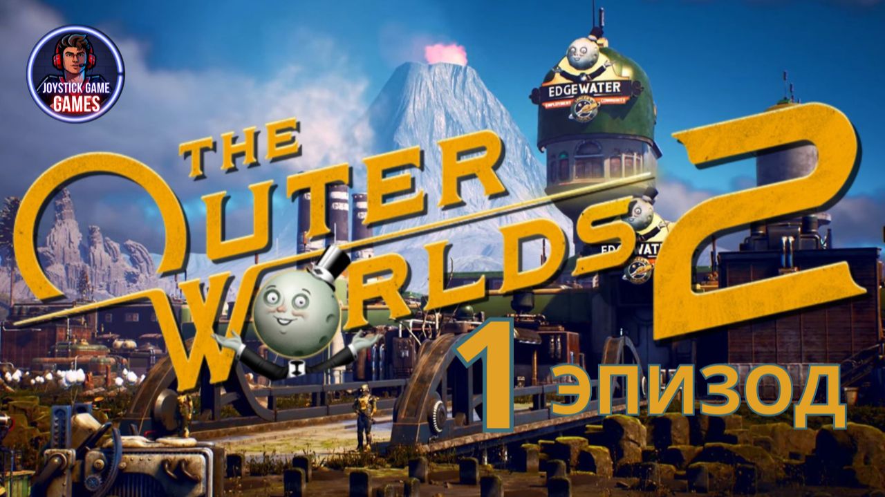 The Outer Worlds 2-1- Прохождение захватывающий игры actionRPG на  JoystickGame