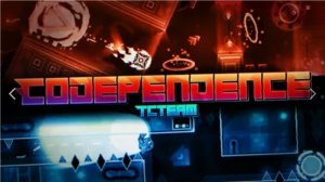 Codependence / Geometry Dash