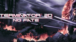 terminator 2d no fate