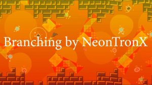 "Branching" by NeonTronX, StarryPooh, CylonicXO. Geometry Dash