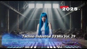 Relentless Hardcore Industrial Noise DJ Mix 2025 Vol. 29 [Electro/Techno/Industrial]