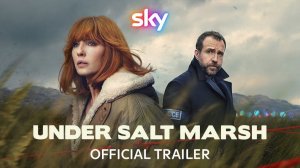 Under Salt Marsh TV Series, season 1 - Official Trailer | Sky