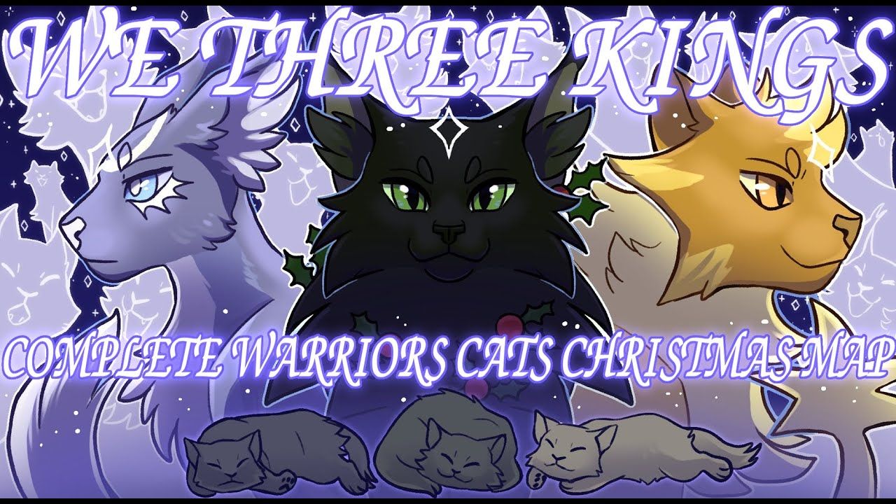 👑We Three Kings👑 COMPLETE Christmas Warrior Cats MAP/Коты воители мар/С Новым годом!