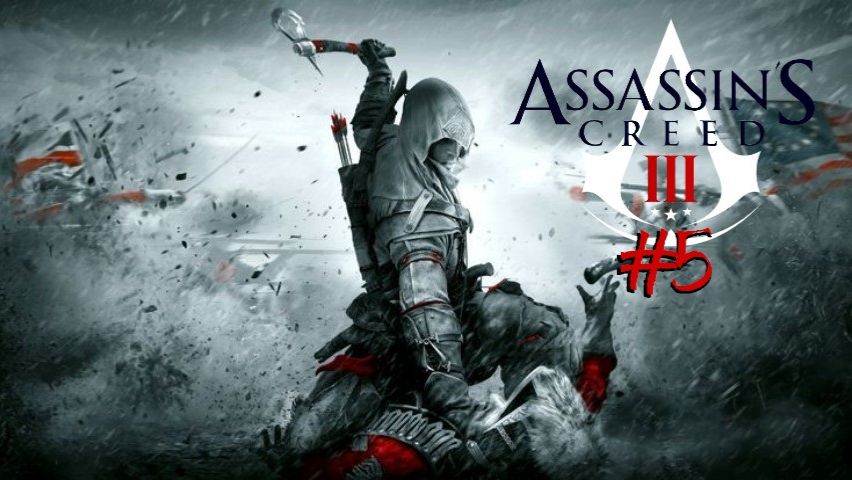 Assassin’s Creed III | #5 Episode | Ганадазедон #Assassin #Assassin’sCreed #AС #Retroslon