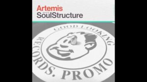 SoulStructure - Artemis Mix Good Looking Records 2018