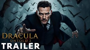 Дракула 2 (Трейлер 2026)