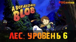 A Boy and His Blob прохождение на PS3. Лес: Уровень 6 - сундуки и бонус уровень!