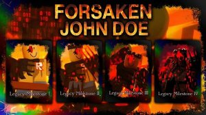 Все Legacy milestone на John Doe в Forsaken