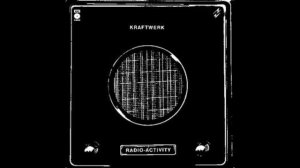 kraftwerk - Radio-Activity (1975)