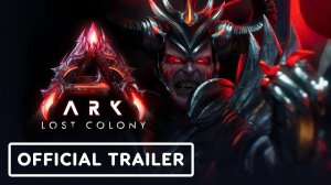 ARK: Lost Colony - Official Launch Trailer