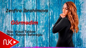 Zenfira ibrahimova - Gormedim