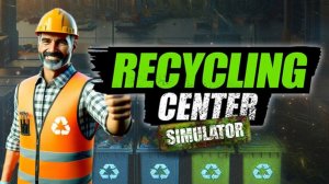 Recycling Center Simulator - Устроился на сортировку мусора #2