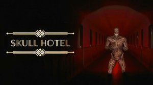 БЕСПЛАТНАЯ ХОРРОР ИГРА ПРО УБОРКУ В ОТЕЛЕ И ПРЯТКИ - Skull Hotel