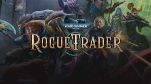 Warhammer 40,000: Rogue Trader