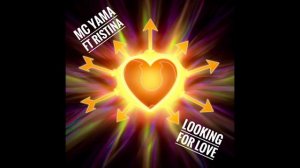 MC Yama ft Ristina - Looking For Love