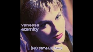 Vanessa - Eternity (MC Yama ED Rmx)